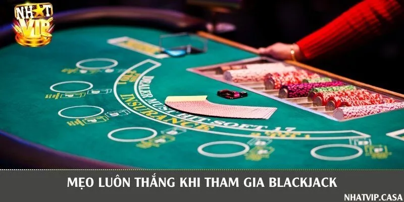 Chia sẻ bí quyết luôn thắng khi đặt cược bài Blackjack