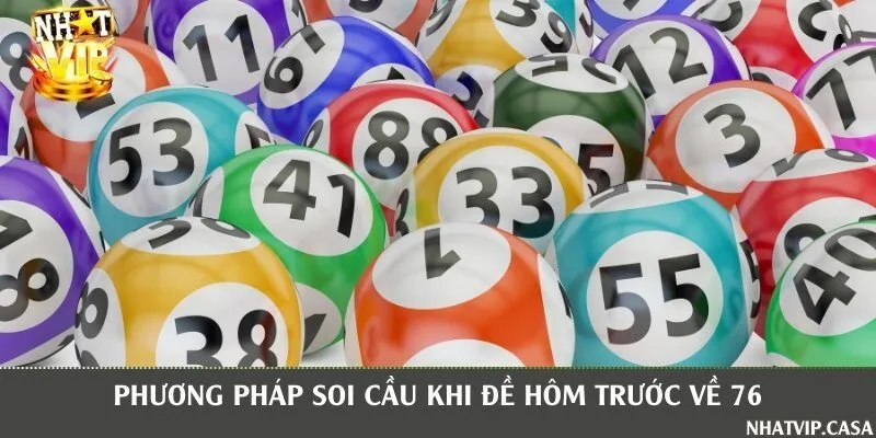 Phương pháp soi cầu hiệu quả khi đề hôm trước về con 76